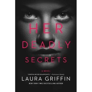 Her Deadly Secrets -- Laura Griffin